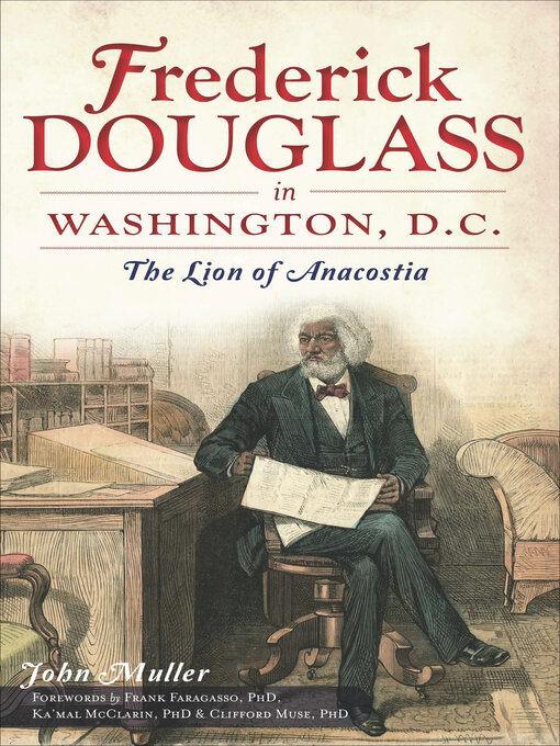 Title details for Frederick Douglass in Washington, D.C. by John Muller - Available